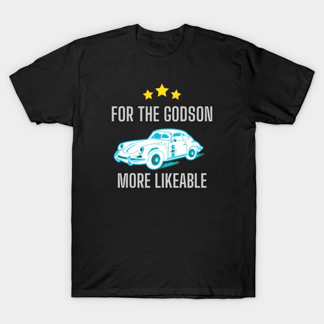 for the godson T-Shirt by InfiniyDesign